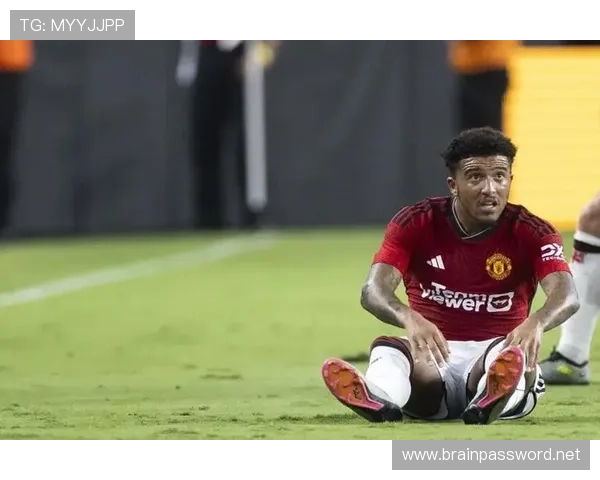 曼联终定桑乔去向前景依旧未明